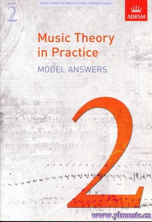 英皇考级：音乐理论练习答案 Music Theory in Practice Model Answers（第2级）（英文版）