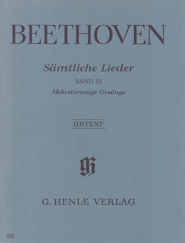 Beethoven 贝多芬 艺术歌曲与歌曲全集 卷III ( 带钢琴伴奏的多声部歌曲，部分带合唱)  HN 542