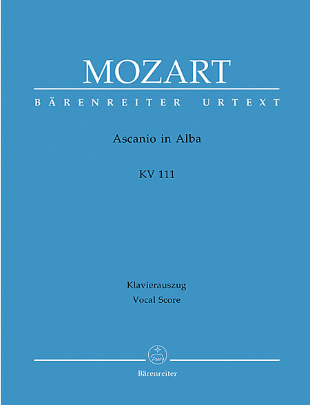 【歌剧曲谱】Mozart  莫扎特 阿尔巴的亚斯卡尼欧 KV 111  BA 4504-90