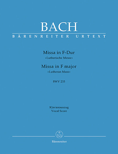 【原版乐谱】J S Bach 巴赫 F大调弥撒 BWV233 （钢琴缩编谱） BA 5182-90
