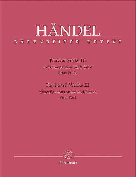 【原版】亨德尔 键盘乐器作品第三辑 ：各种各样组曲与小品（第一部分） BA 4222