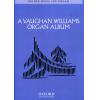 VAUGHAN WILLIAMS ORGAN ALBUM