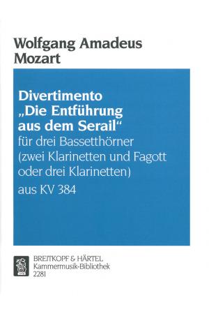 莫扎特：嬉游曲“后宫诱逃”--3支单簧管演奏或2支单簧管和1支大管演奏 KM 2281