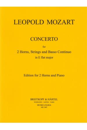 莱噢波德.莫扎特：降E大调协奏曲--2支圆号，弦乐及通奏低音而作MR 1847