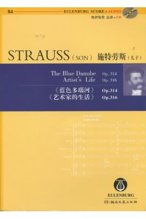 斯特劳斯（儿子）：《蓝色多瑙河》OP.314 <艺术家生活》OP.316  奥伊伦堡总谱+CD