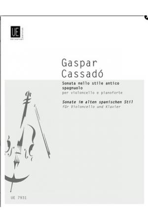加斯帕.卡萨多：为大提琴而作的奏鸣曲、古西班牙风格 UE7931