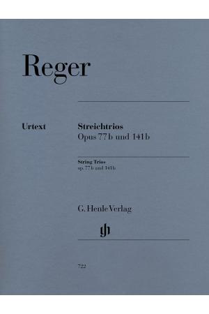 Reger 里格 弦乐三重奏 op. 77b  、 op. 141b HN 722
