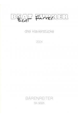 Furrer, Beat 贝亚特 富雷尔 三首钢琴曲集（2004） BA 9326