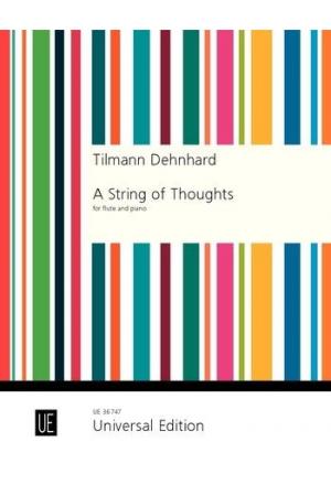 Tilmann Dehnhard: A String of Thoughts for flute and piano  UE36747