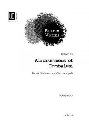  Richard Filz: Airdrummers of Tombalesi for 4 voices or satb choir UE34186