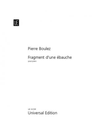 皮埃尔 布莱兹 Fragment d'une ébauche 为钢琴而作UE36098